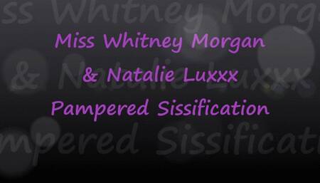 Miss Whitney Morgan & Natalie Luxx: Pampered Sissification POV