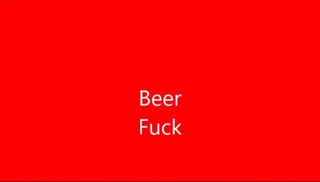 Beer fuck