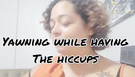 Yawning while having the hiccups