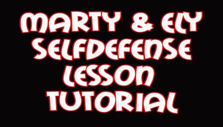 Marty and Ely selfdefense lesson tutorial