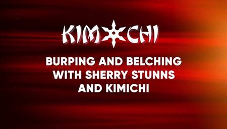 Burping and Belching with Sherry Stunns and Kimichi