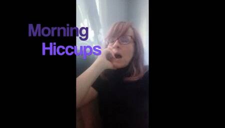 Morning Hiccups (wmv)
