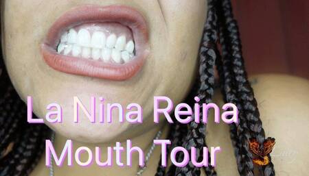 La Nina Reina Mouth Tour
