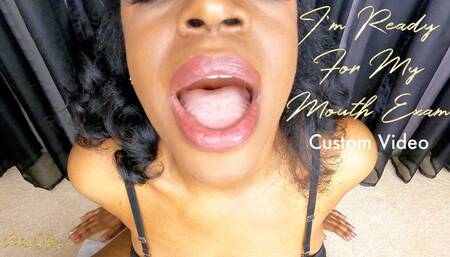 I’m Ready For My Mouth Exam - Custom