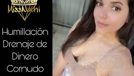 Cash drain with cuckold humiliation