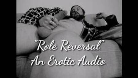 Role Reversal - An Erotic Audio