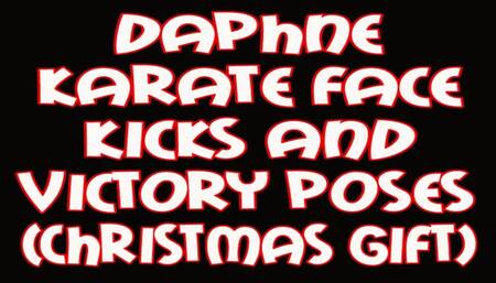 Daphne karate face kicks and victory poses (Christmas gift)