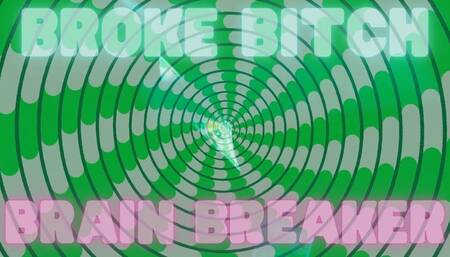 Broke Bitch Brain Breaker (MP4)