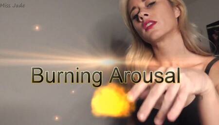 Burning Arousal