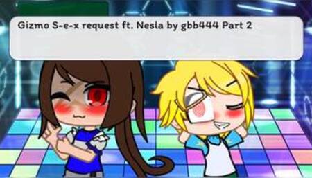 Gizmo Sex request ft. Nesla by gbb444 part 2