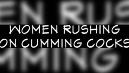 Women Rushing On Cumming Cocks