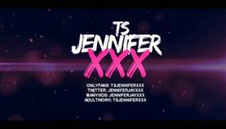 Welcome to TSJenniferXXX
