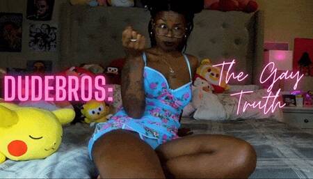 DudeBros: The Gay Truth