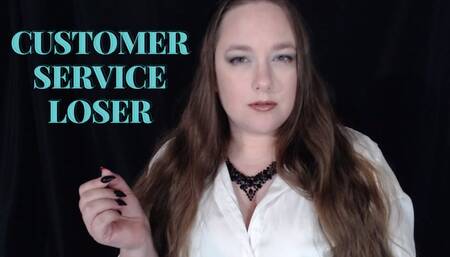 Customer Service Loser