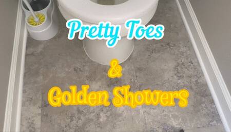 Pretty Toes and Golden Showers