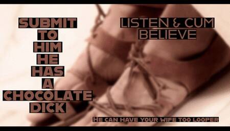 Mesmerized to becoming a chocolate dick slave SANDAL SNIFFING INCLUDED