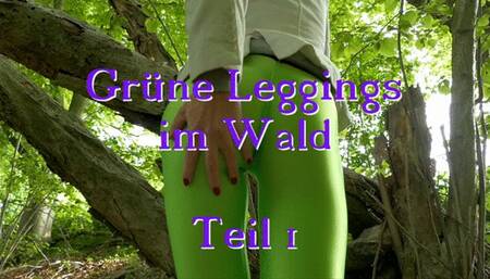 Green leggings in the forest - part 1 - Grüne Leggings im Wald - Teil1