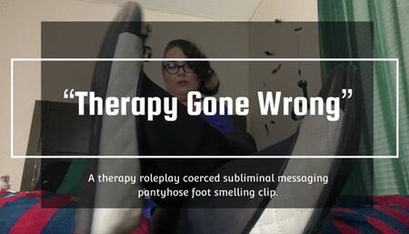 Therapy Gone Wrong