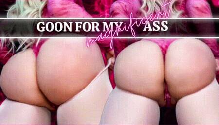 Goon For My Ass