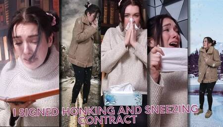I Signed Honking and Sneezing Contract
