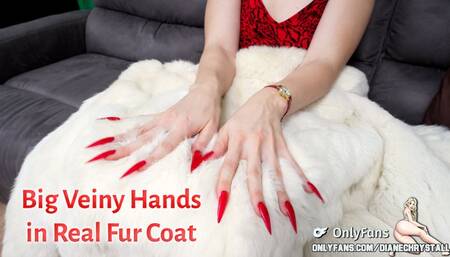 Big Veiny Hands & Claws in Real Fur Coat