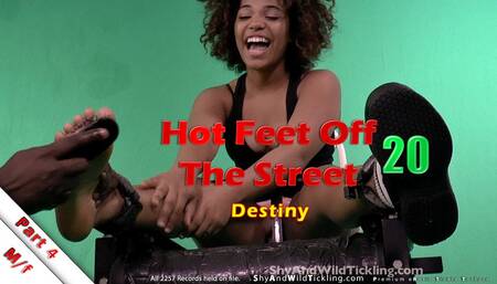 Hot Feet Off The Street 20 Part 4 Destiny
