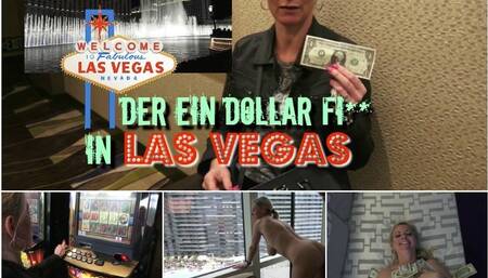 The ONE DOLLAR Fu** in Vegas