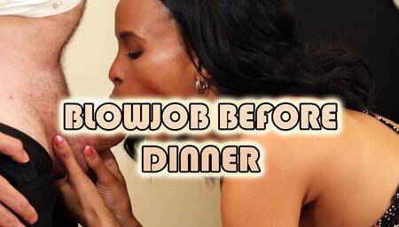 Blowjob Before Dinner