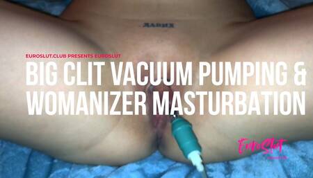 Big Clit Vacuum Pumping and Womanizer Masturbation (ES122)