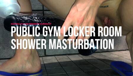 Public Gym Locker Room Shower Masturbation (ES130)