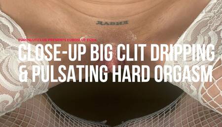 Close-Up Big Clit Dripping and Pulsating Hard Orgasm (ES314)