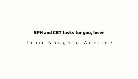 SPH and CBT tasks for you, loser