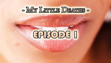 My Little Deaths - Episode 1