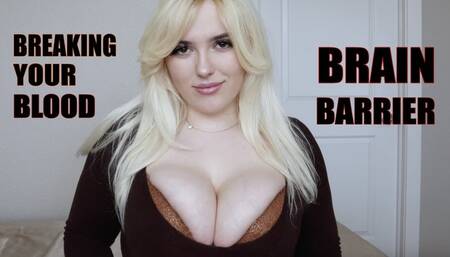 BREAKING YOUR BRAIN BARRIER