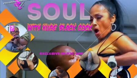SOUL WITH BLACK COCK