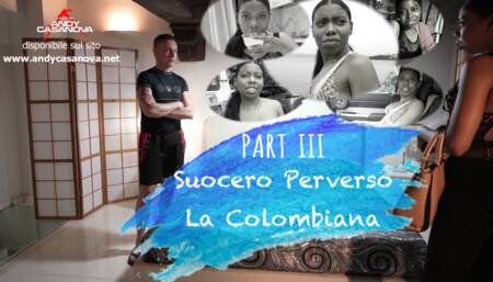 Suocero Perverso 3 - La Colombiana