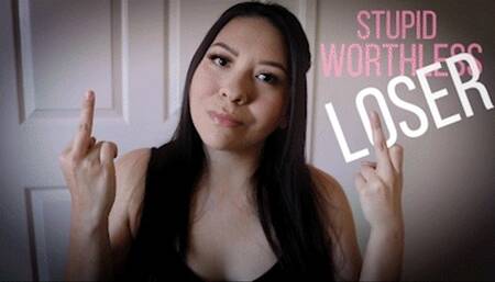 Stupid Worthless Loser