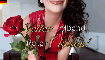 Ein Voller Abend Roter Rosen!