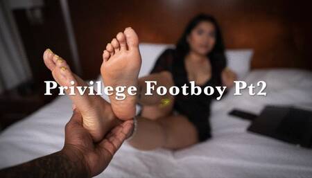 Privileged Footboy Pt2