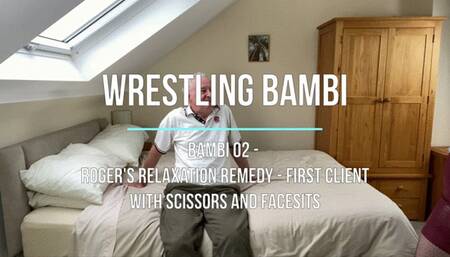Bambi 02 - Roger's Relaxation Remedy - First Client with Scissors and Facesits