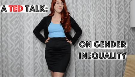 Gender Inequality - A TED Talk (MP4)
