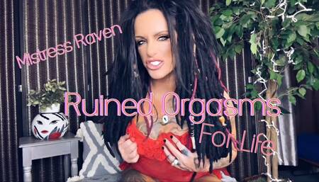 RUINED ORGASMS FOR LIFE
