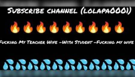 Full Video - Teacher cheating husband - (Lolapa0001)