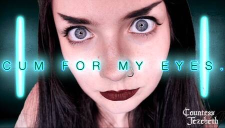 Cum for My Eyes