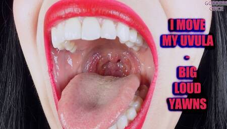 I MOVE UVULA - BIG LOUD YAWNS (Video request)