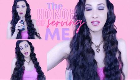 The honor of serving me