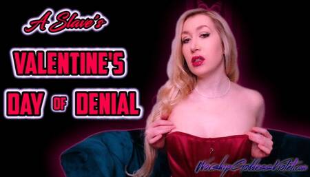 A Slave's Valentine's Day of Denial