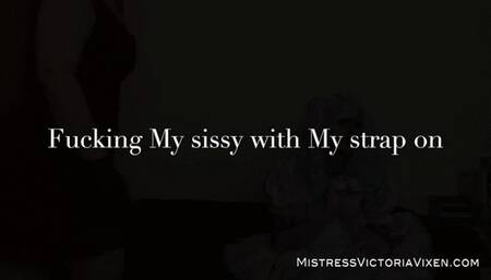Fucking My sissy with My strap on