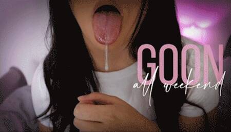Goon All Weekend