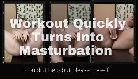 Naked Workout Turns Into Masturbation